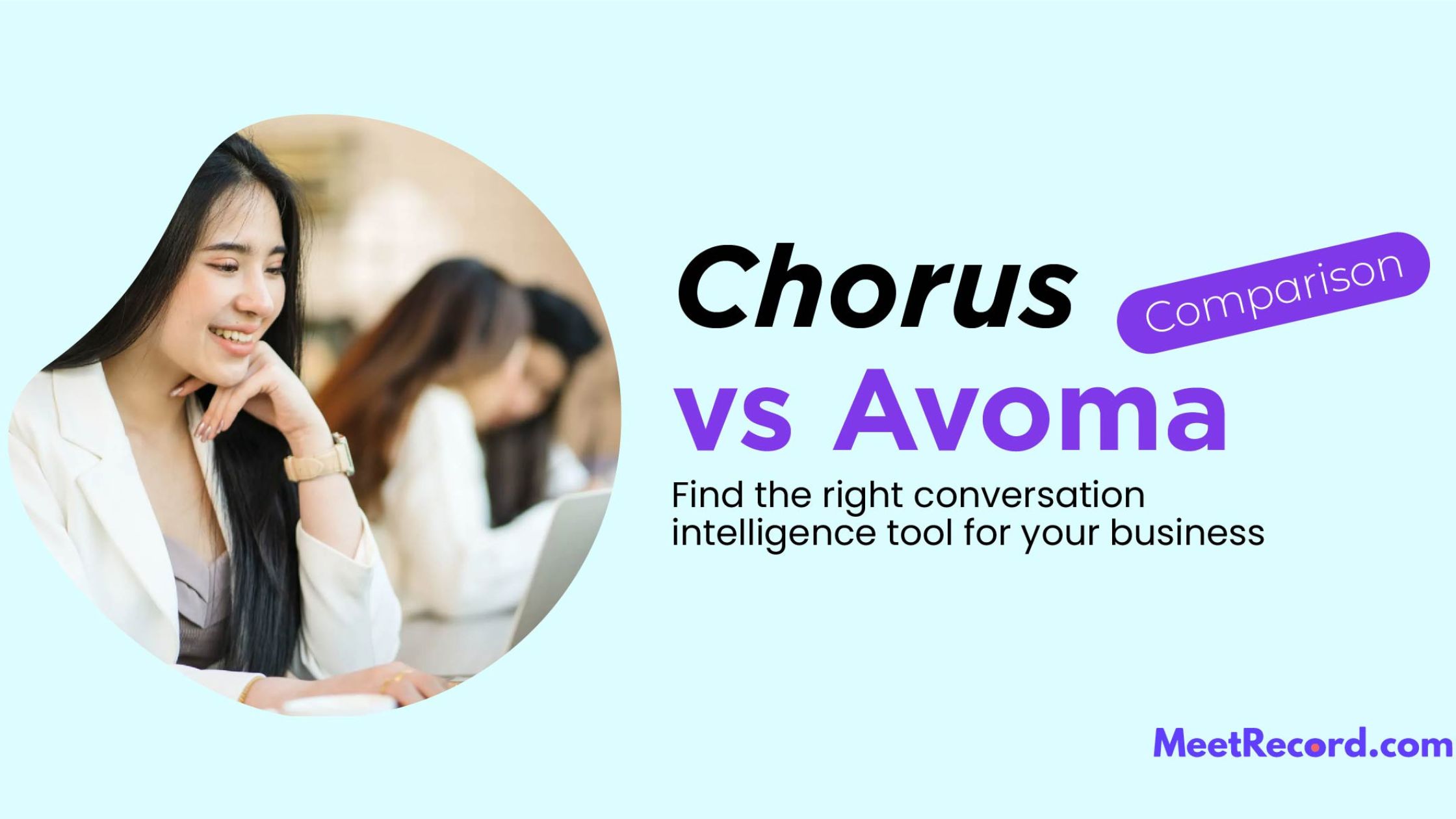 Chorus vs Avoma Find the right conversation intelligence tool for your